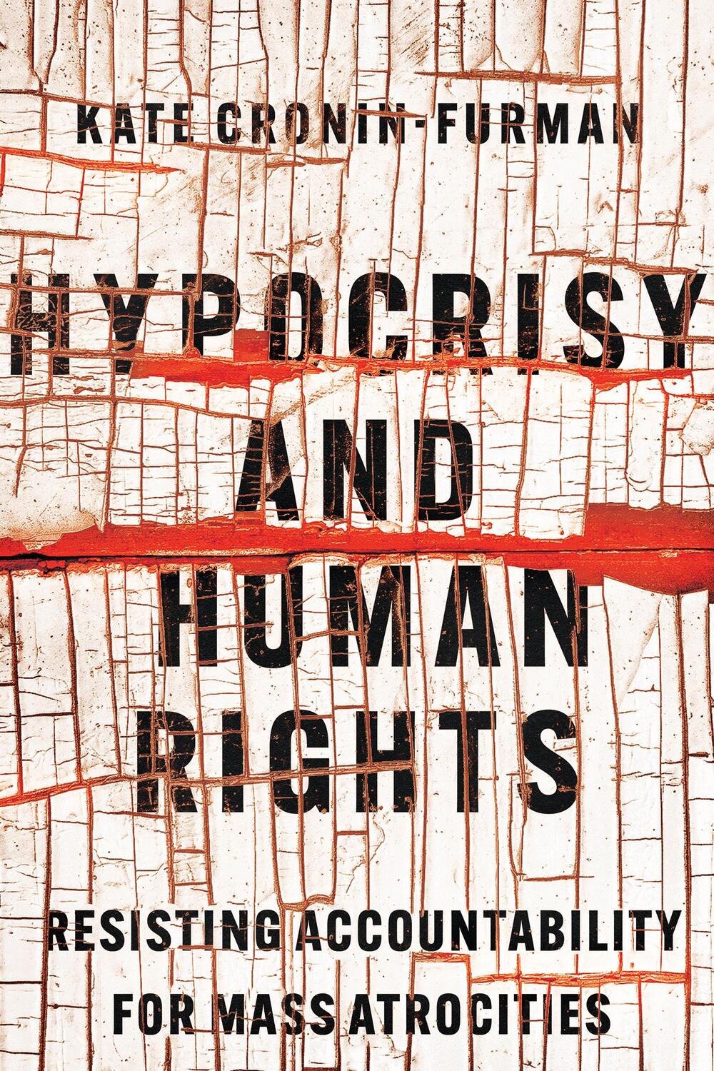 Cover: 9781501765094 | Hypocrisy and Human Rights | Kate Cronin-Furman | Taschenbuch | 2022