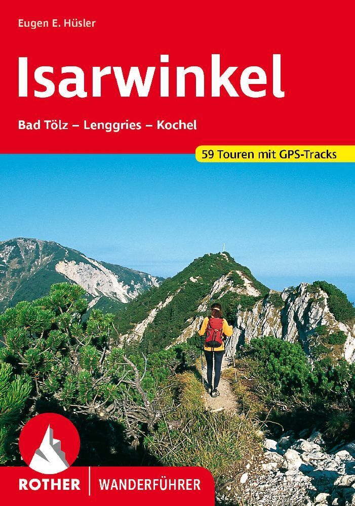 Cover: 9783763340064 | Rother Wanderführer Isarwinkel | Eugen E. Hüsler | Taschenbuch | 2023