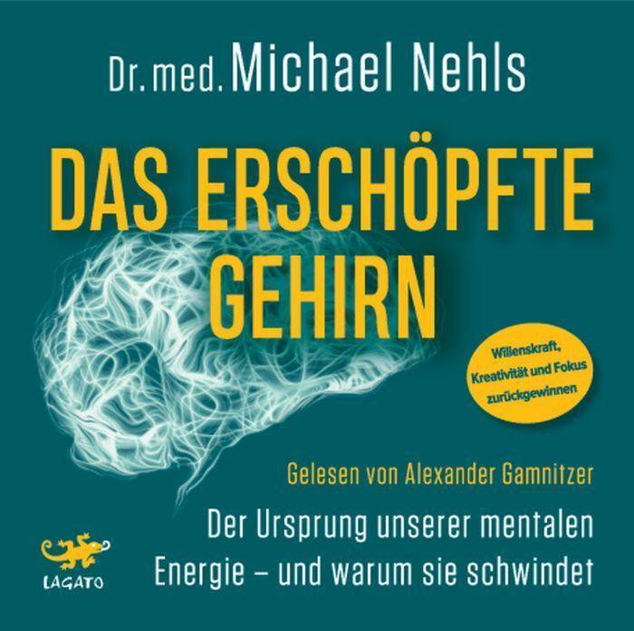 Cover: 9783955679309 | Das erschöpfte Gehirn | Michael Nehls | MP3 | Deutsch | 2022