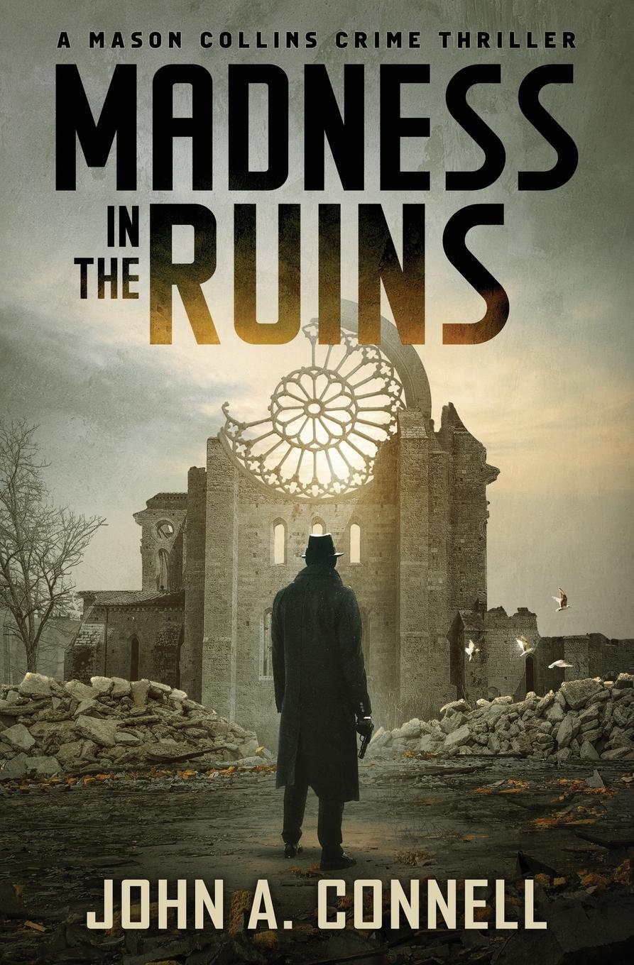 Cover: 9781950409006 | Madness in the Ruins | John A. Connell | Taschenbuch | Paperback