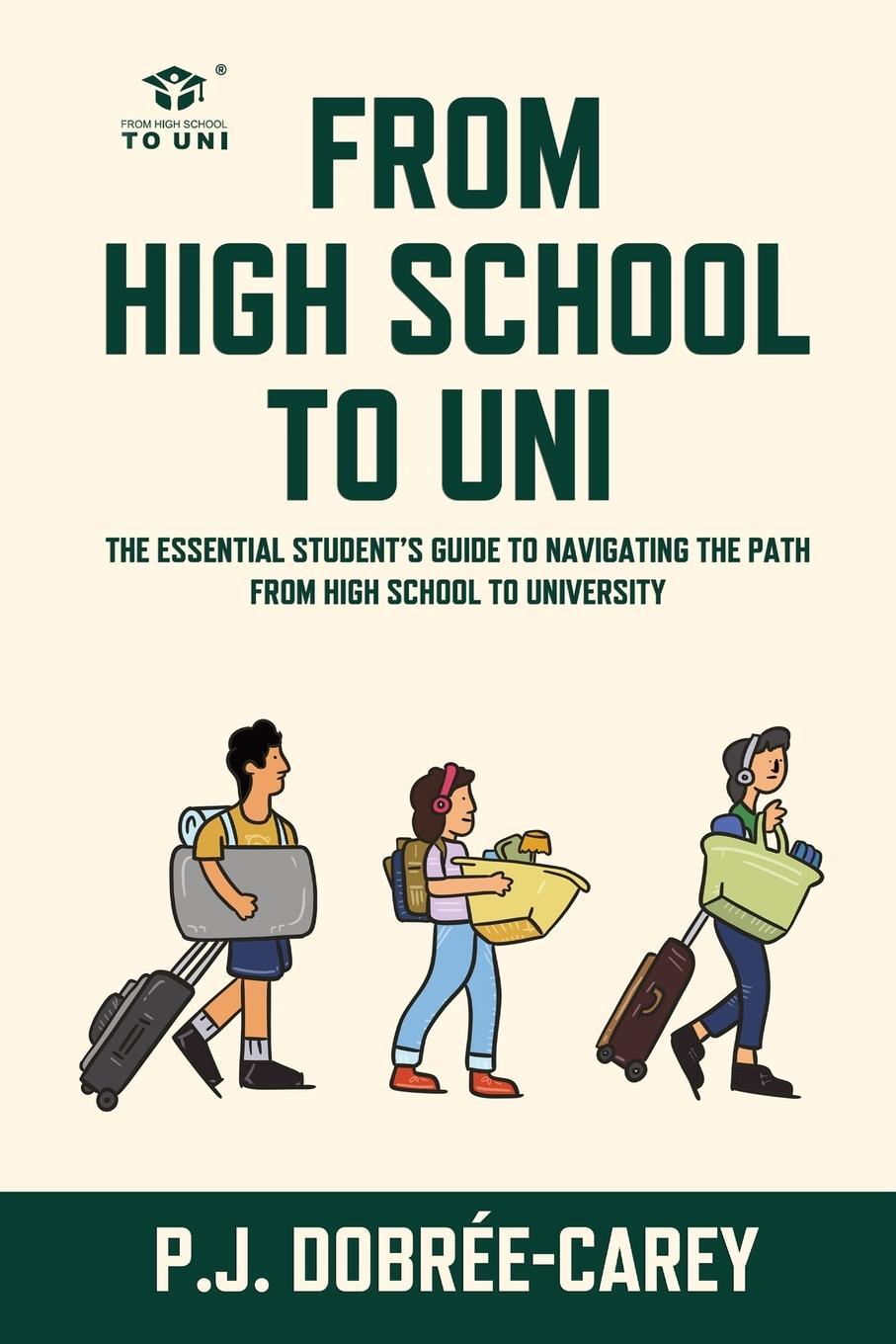 Cover: 9781803026015 | From High School to Uni | P J Dobree-Carey | Taschenbuch | Paperback