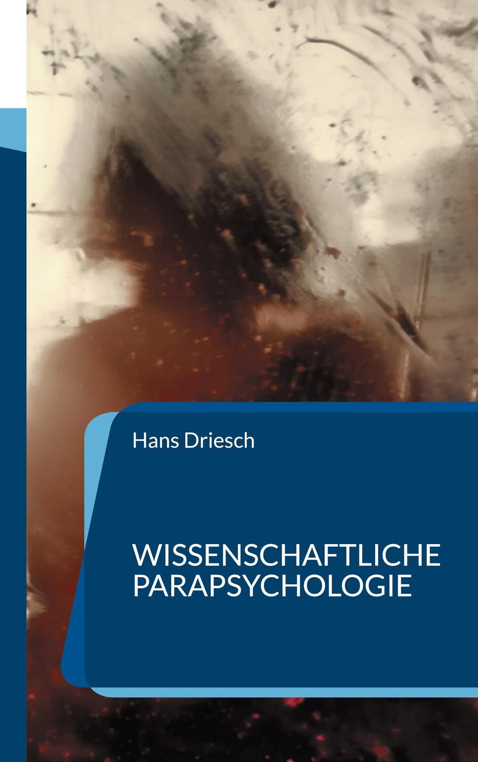 Cover: 9783754357774 | Wissenschaftliche Parapsychologie | Hans Driesch | Taschenbuch