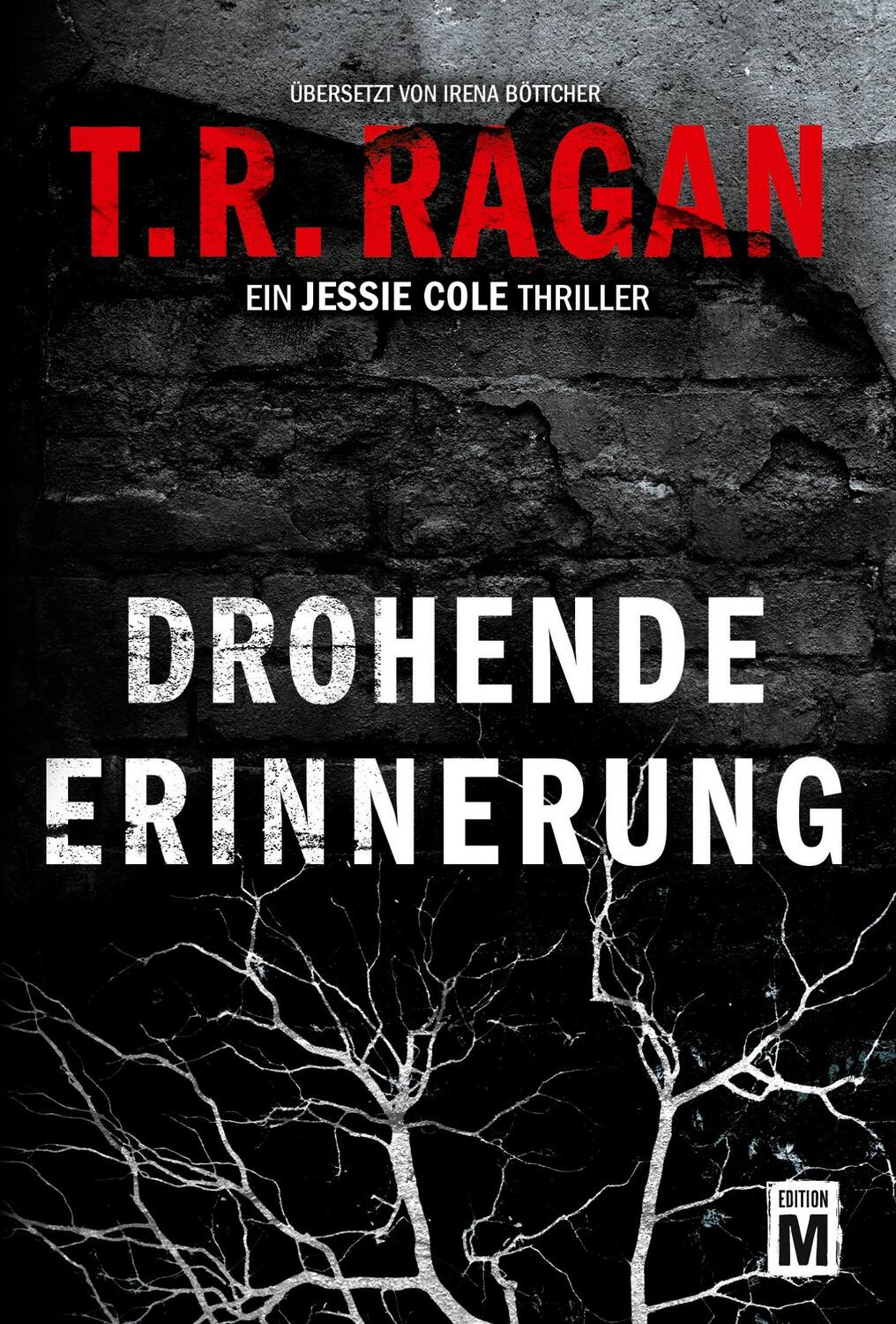 Cover: 9782919801640 | Drohende Erinnerung | T. R. Ragan | Taschenbuch | Jessie Cole | 2018