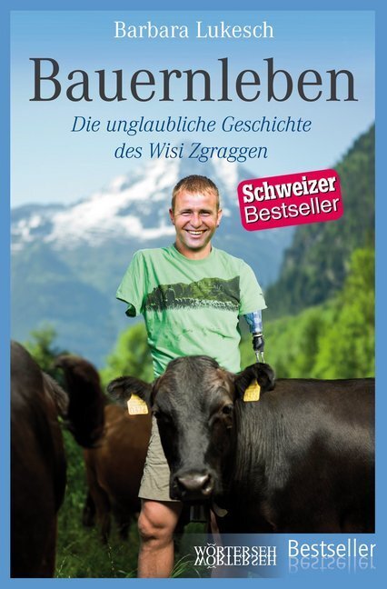 Cover: 9783037633120 | Bauernleben | Die unglaubliche Geschichte des Wisi Zgraggen | Lukesch