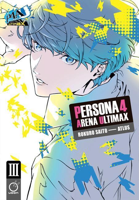 Cover: 9781772942576 | Persona 4 Arena Ultimax Volume 3 | Atlus | Taschenbuch | Englisch