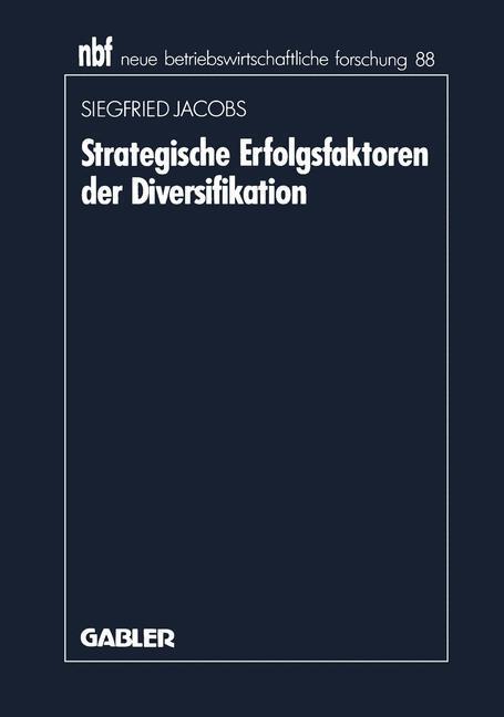 Cover: 9783409136587 | Strategische Erfolgsfaktoren der Diversifikation | Siegfried Jacobs