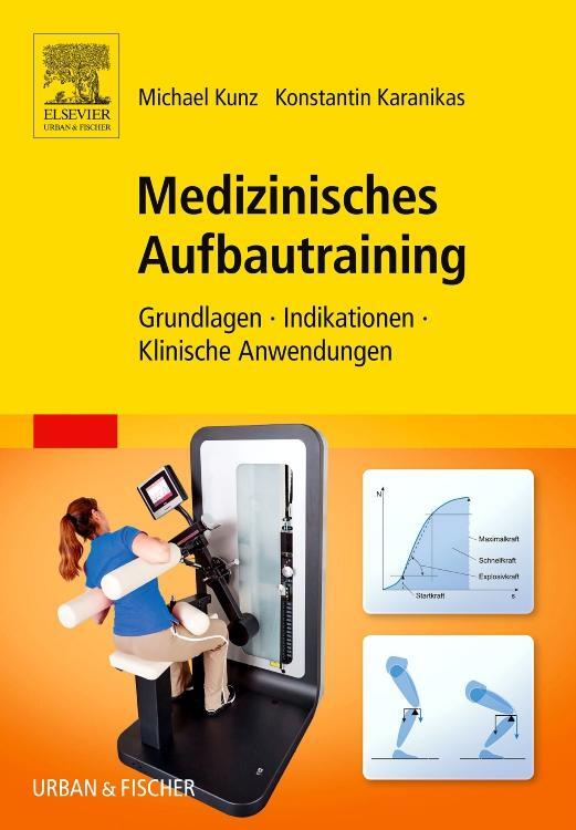 Cover: 9783437450525 | Medizinisches Aufbautraining | Michael Kunz (u. a.) | Buch | Deutsch