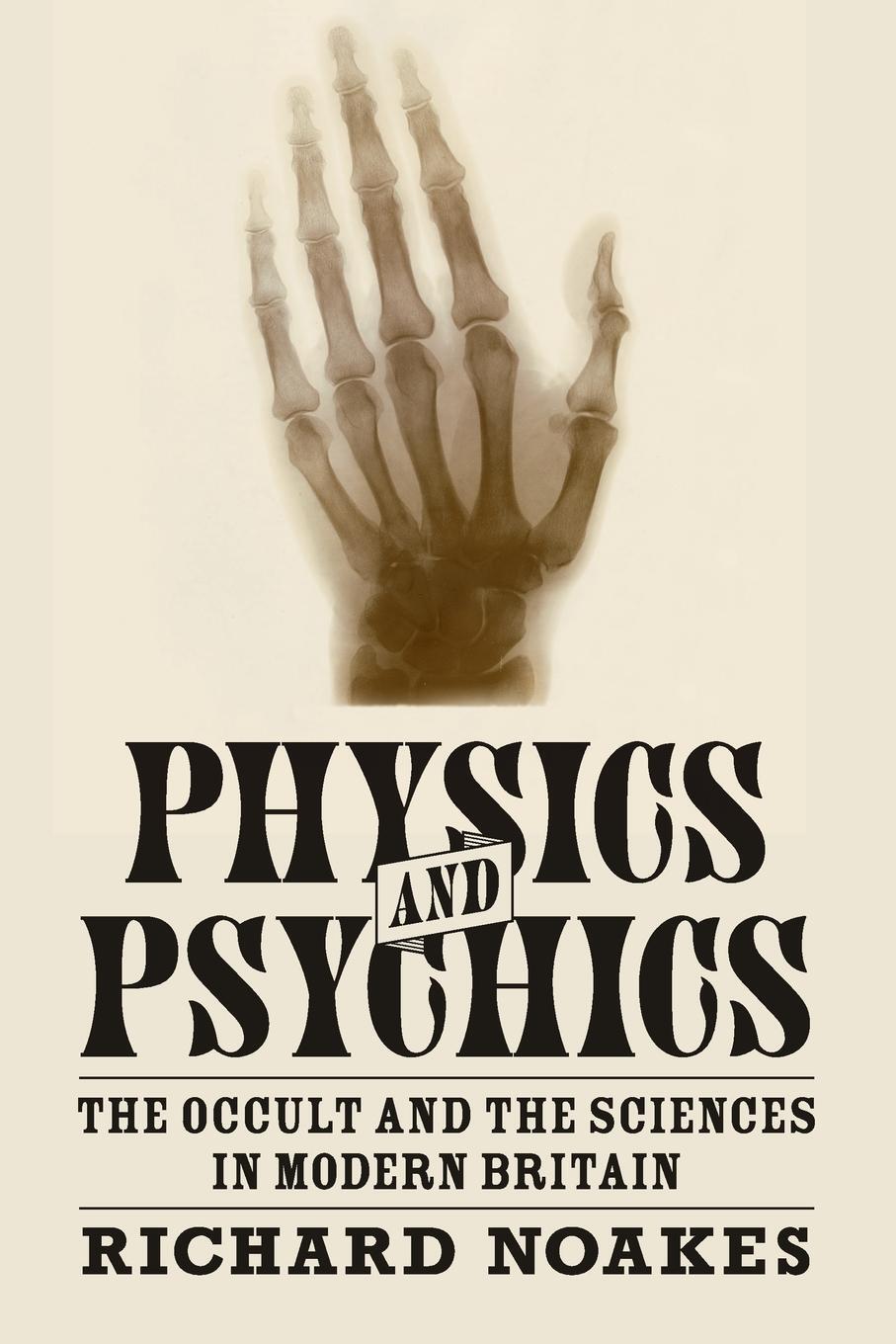 Cover: 9781316638569 | Physics and Psychics | Richard Noakes | Taschenbuch | Paperback | 2020