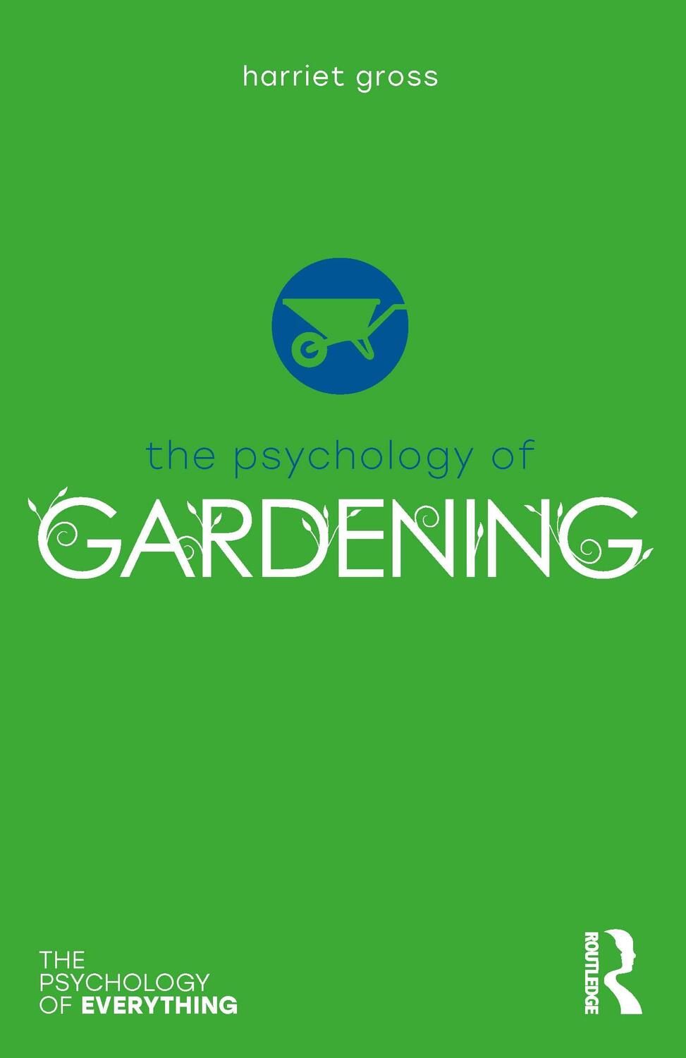 Cover: 9781138207882 | The Psychology of Gardening | Harriet Gross | Taschenbuch | Englisch