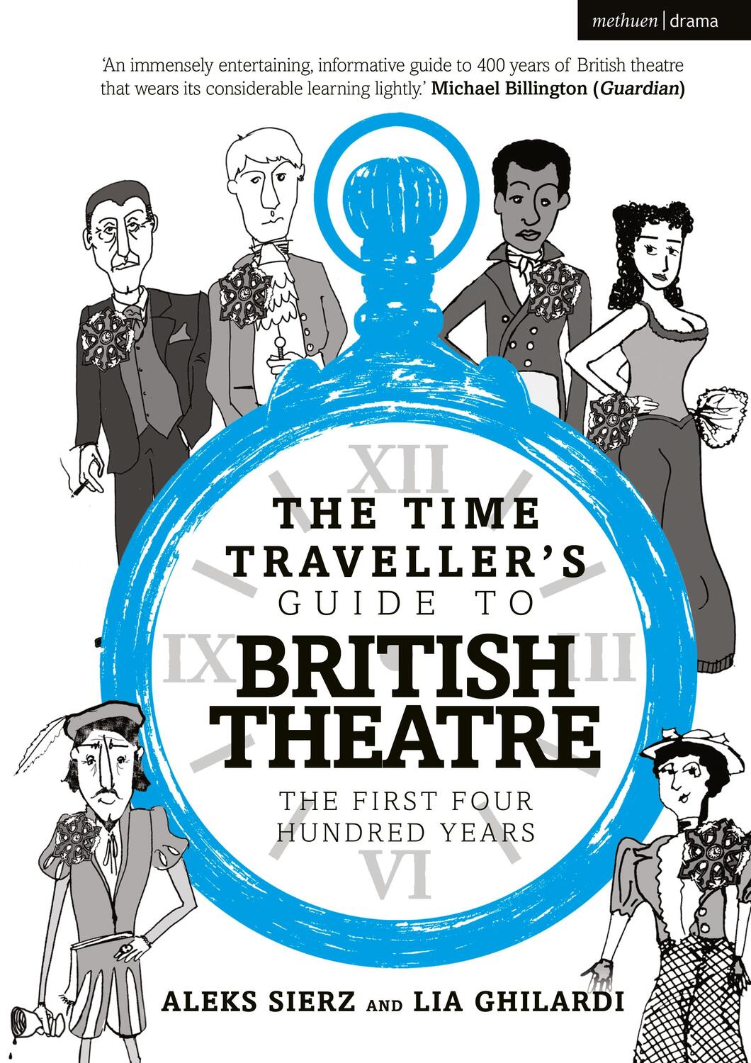 Cover: 9781350301764 | The Time Traveller's Guide to British Theatre | Aleks Sierz (u. a.)