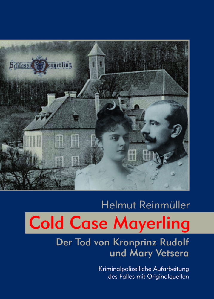 Cold Case Mayerling - Reinmüller, Helmut