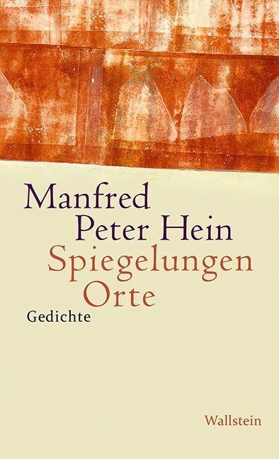 Cover: 9783835315990 | Spiegelungen Orte | Gedichte 2010 - 2014 | Manfred Peter Hein | Buch