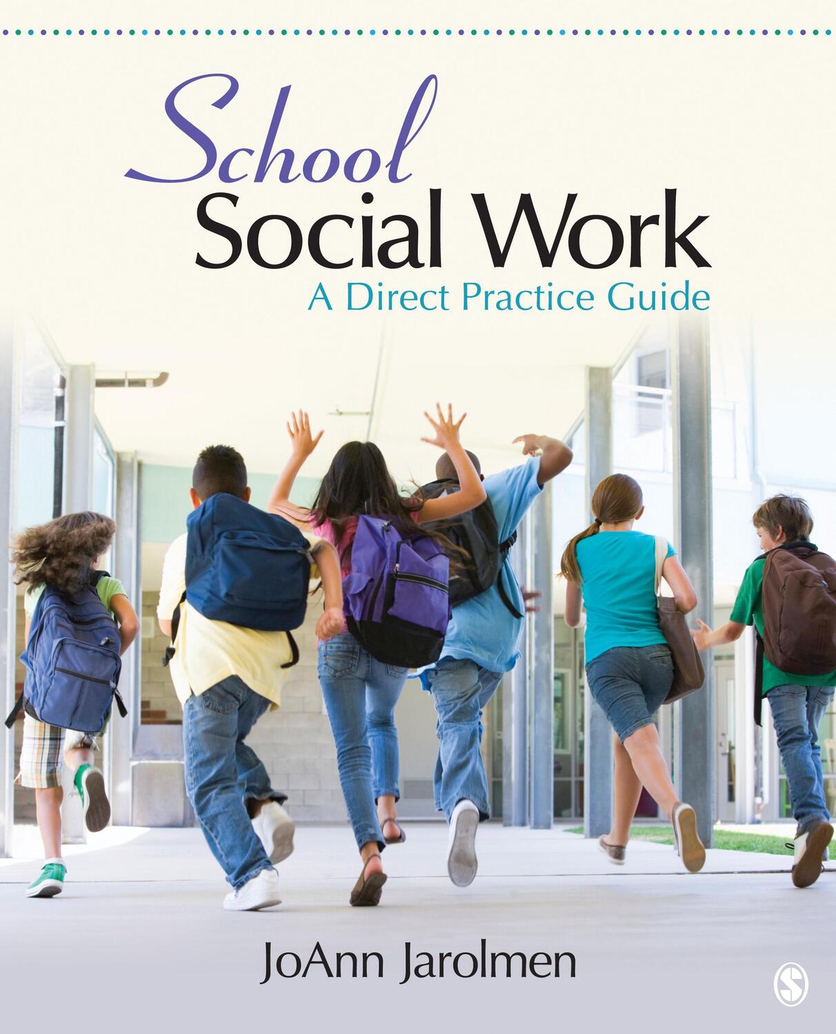Cover: 9781452220208 | School Social Work | A Direct Practice Guide | Joann Jarolmen | Buch