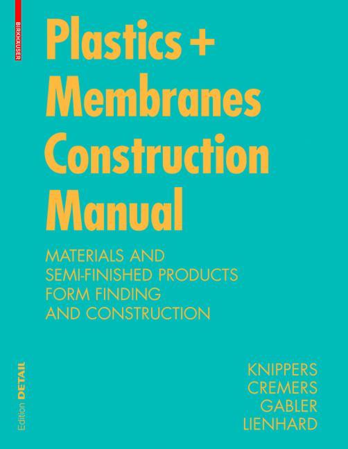 Cover: 9783034607261 | Construction Manual for Polymers + Membranes | Knippers | Taschenbuch