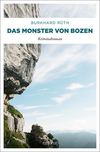 Cover: 9783897059047 | Das Monster von Bozen | Kriminalroman | Burkhard Rüth | Taschenbuch