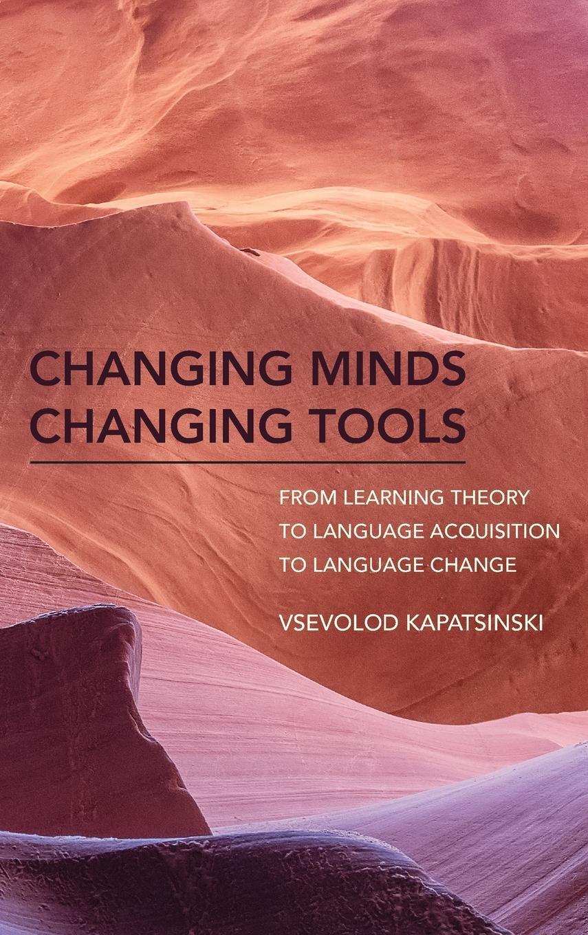 Cover: 9780262037860 | Changing Minds Changing Tools | Vsevolod Kapatsinski | Buch | Englisch