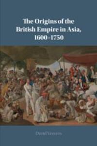 Cover: 9781108705646 | The Origins of the British Empire in Asia, 1600-1750 | David Veevers