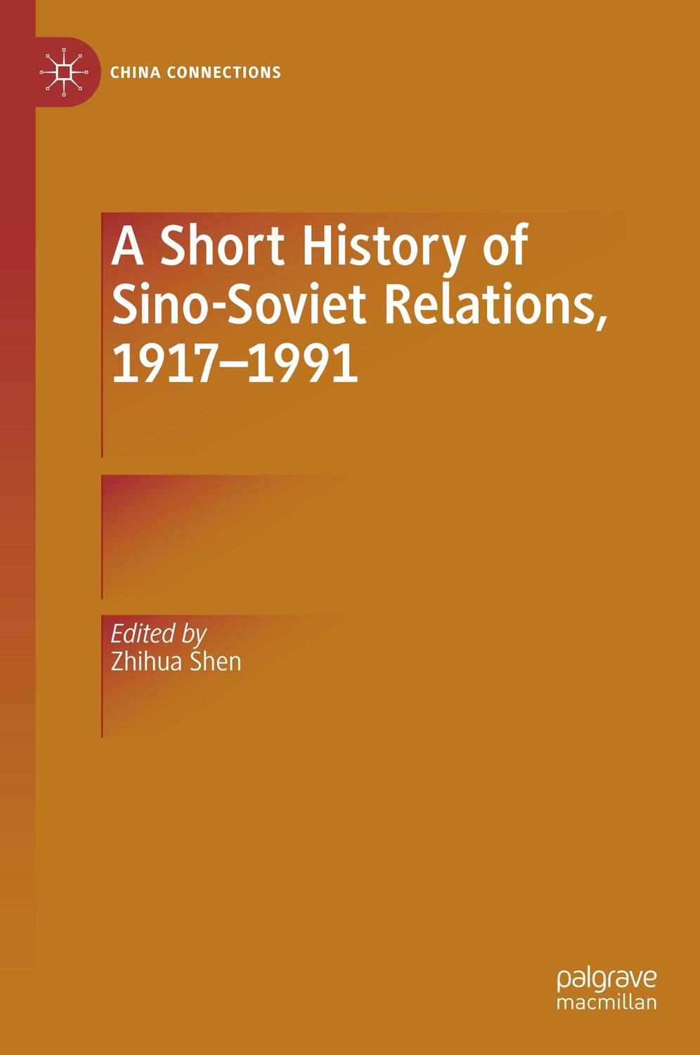 Cover: 9789811386404 | A Short History of Sino-Soviet Relations, 1917¿1991 | Zhihua Shen | xv