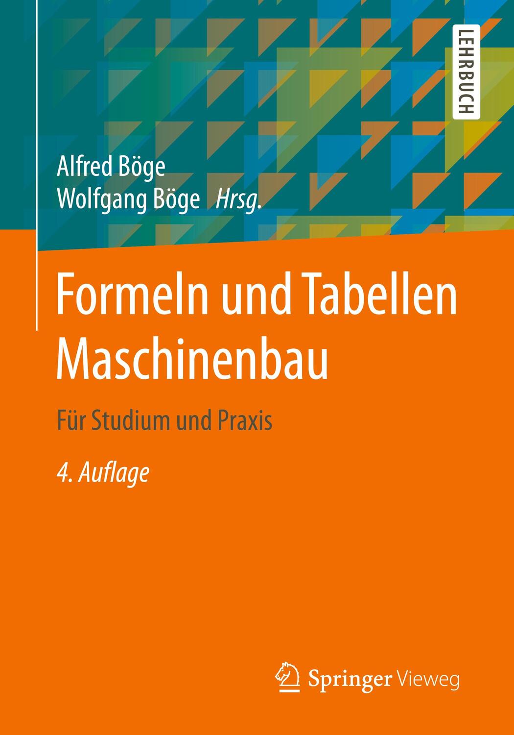 Cover: 9783658098162 | Formeln und Tabellen Maschinenbau | Alfred Böge (u. a.) | Taschenbuch