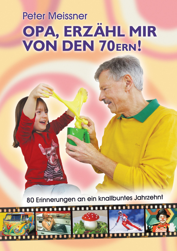 Cover: 9783990249956 | Opa, erzähl mir von den 70ern! | Peter Meißner | Buch | Deutsch | 2022