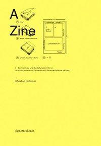 Cover: 9783940064530 | A Zine/ Aspekte architekturrelevanter Drucksachen | Hoffelner | Buch