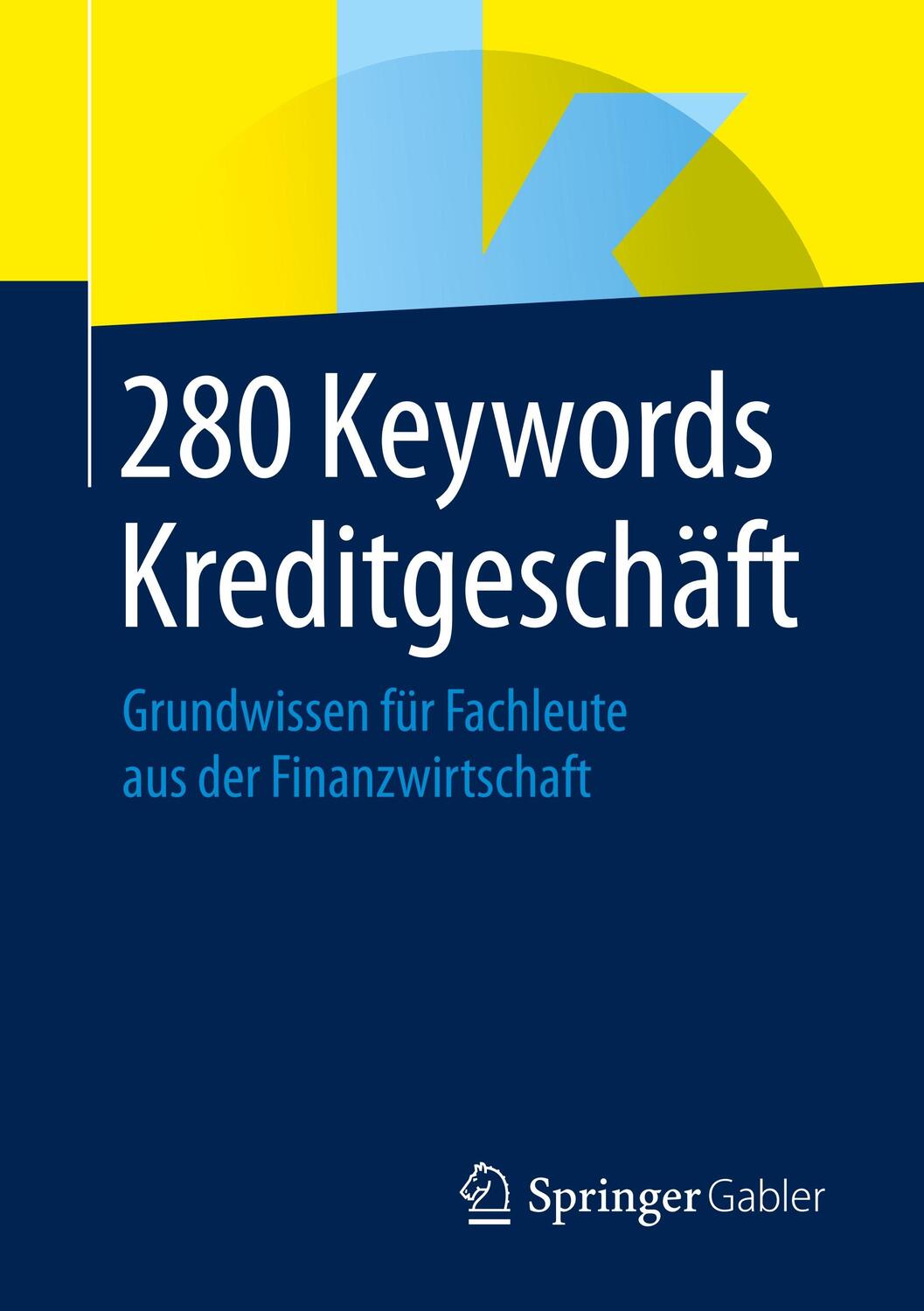 Cover: 9783658237462 | 280 Keywords Kreditgeschäft; . | Springer Fachmedien Wiesbaden | Buch