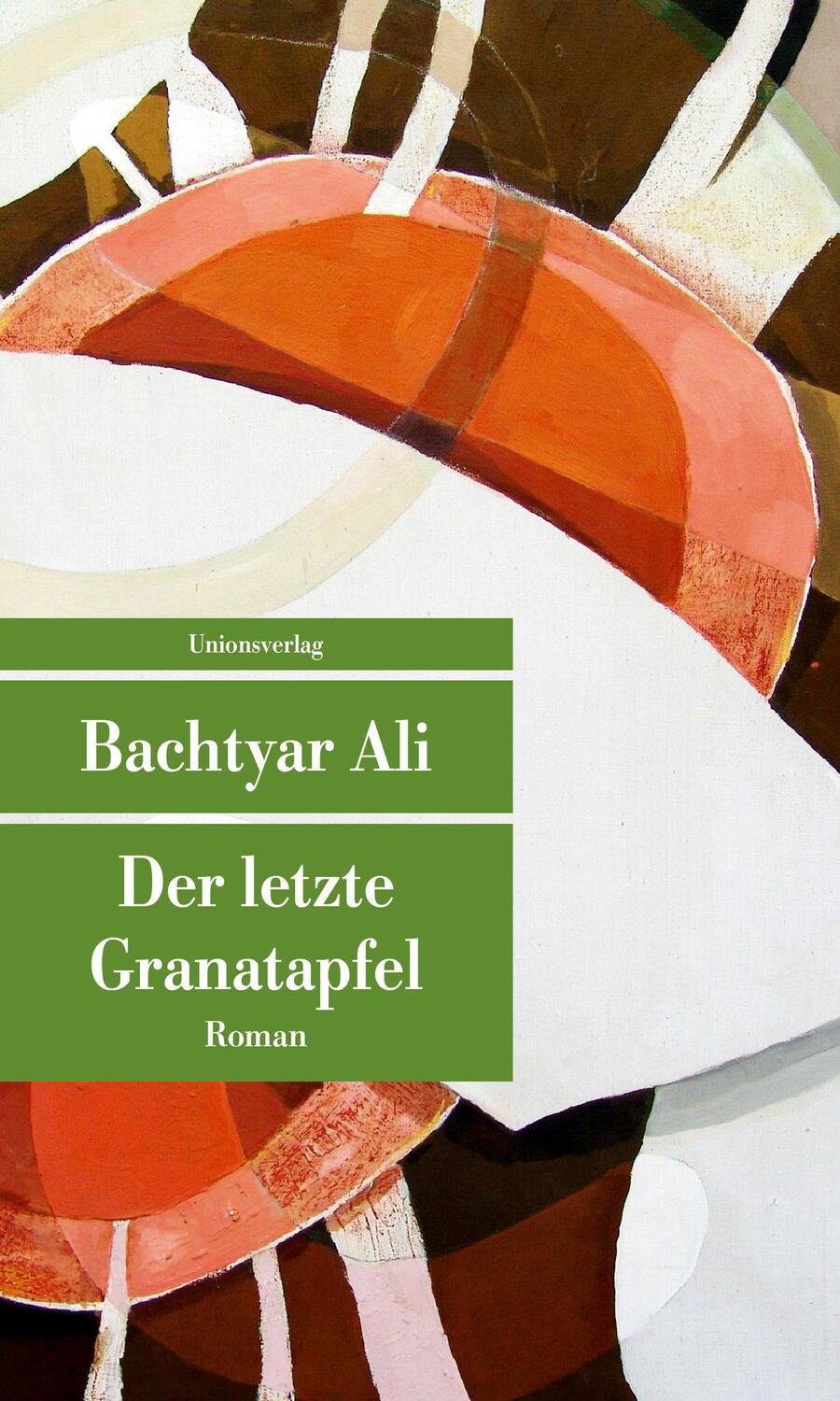 Cover: 9783293207691 | Der letzte Granatapfel | Bachtyar Ali | Taschenbuch | Deutsch | 2017