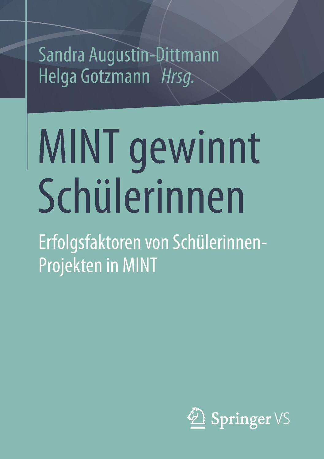 Cover: 9783658031091 | MINT gewinnt Schülerinnen | Helga Gotzmann (u. a.) | Taschenbuch | XX