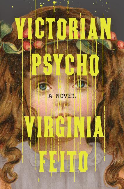 Cover: 9781631498633 | Victorian Psycho | A Novel | Virginia Feito | Buch | Liveright | 2025