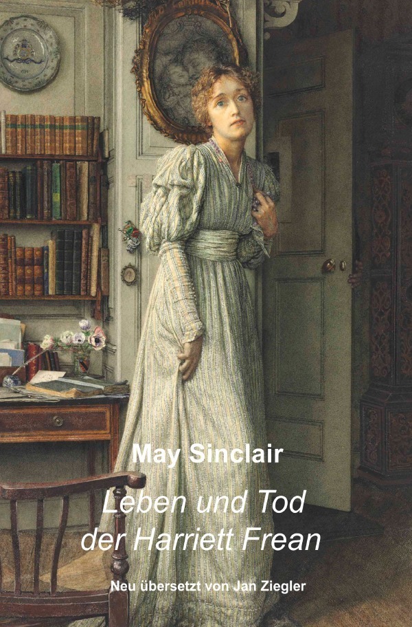 Cover: 9783754120736 | Leben und Tod der Harriett Frean | May Sinclair | Taschenbuch | epubli