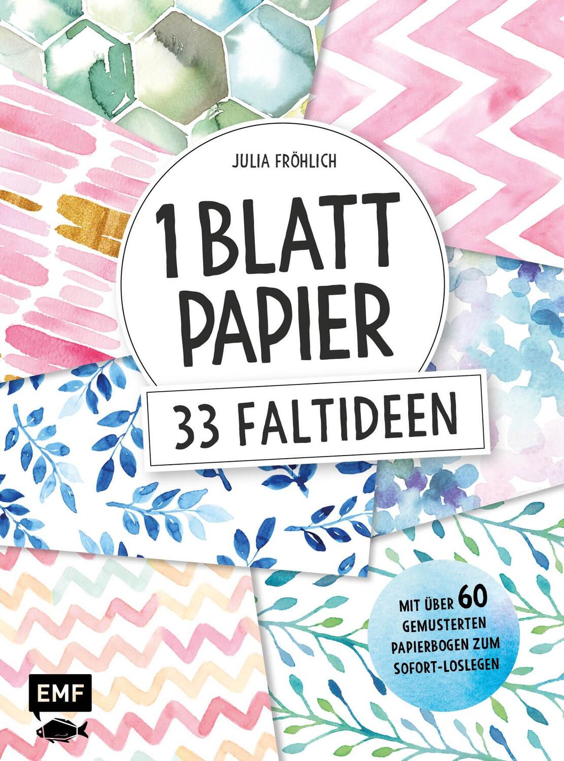Cover: 9783960932697 | 1 Blatt Papier - 33 Faltideen | Julia Fröhlich | Taschenbuch | Deutsch