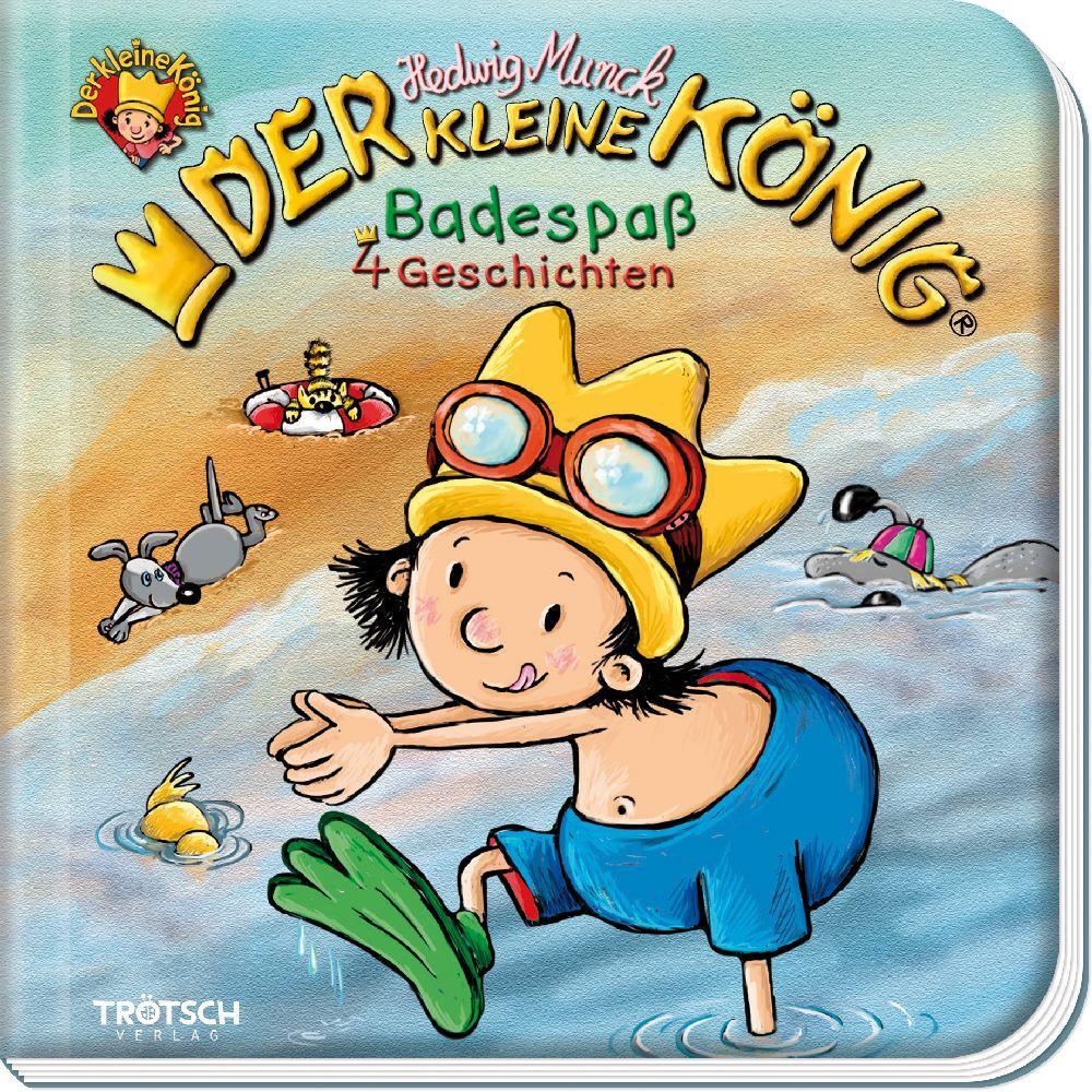 Cover: 9783965521445 | Trötsch Der kleine König Geschichtenbuch Badespaß | Kinderbuch | Buch