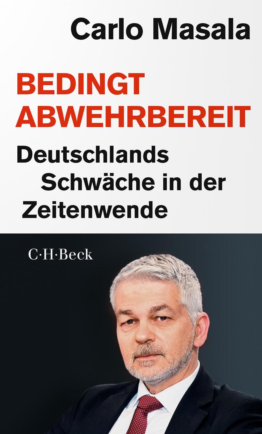 Cover: 9783406800399 | Bedingt abwehrbereit | Deutschlands Schwäche in der Zeitenwende | Buch