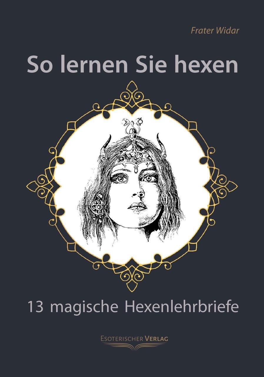 Cover: 9783932928482 | So lernen Sie hexen | Das Buch der Hexen- und Hexencoven | Widar