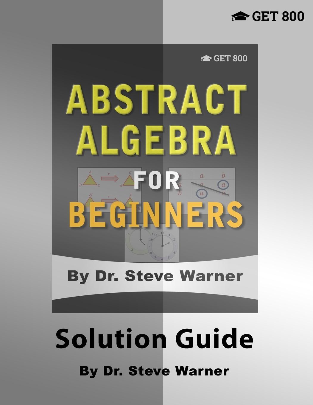 Cover: 9781951619015 | Abstract Algebra for Beginners - Solution Guide | Steve Warner | Buch