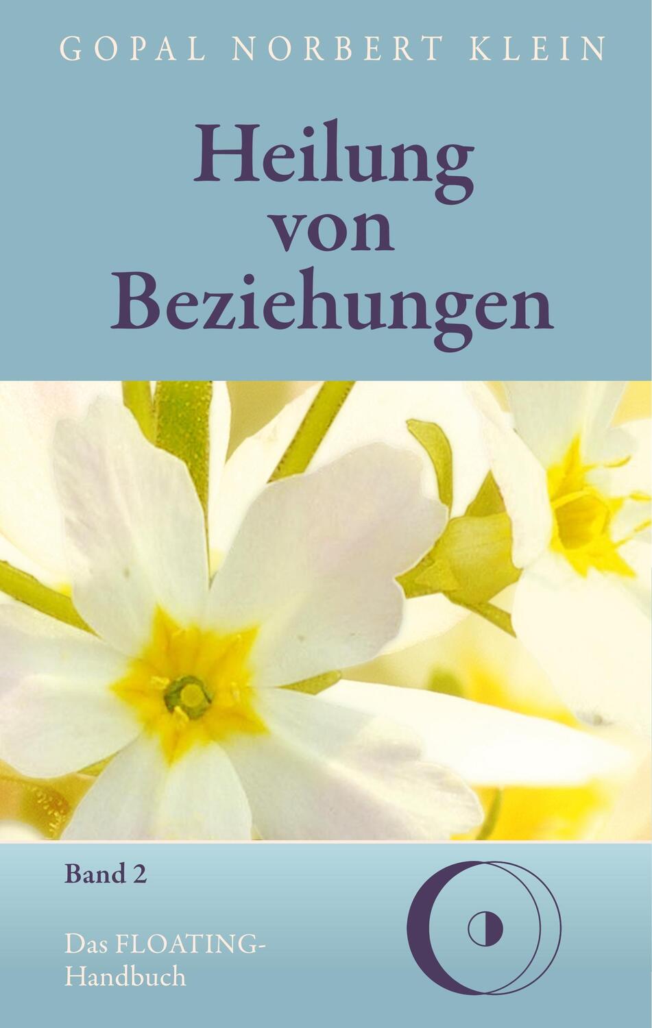 Cover: 9783749425822 | Heilung von Beziehungen II | Das FLOATING-Handbuch | Klein | Buch