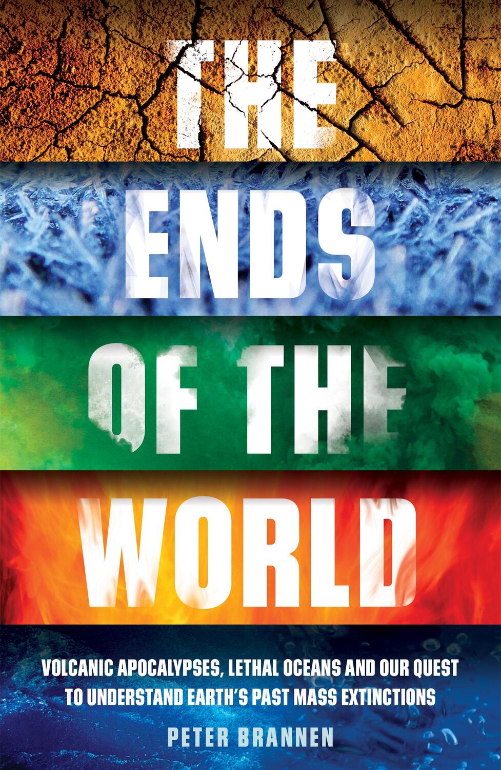 Cover: 9781786073983 | The Ends of the World | Peter Brannen | Taschenbuch | Englisch | 2018