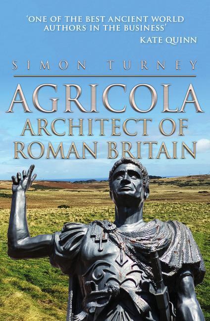 Cover: 9781445696744 | Agricola | Architect of Roman Britain | Simon Turney | Buch | Gebunden
