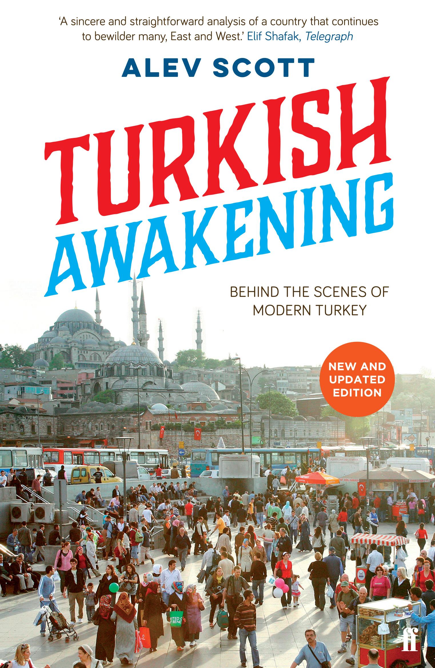 Cover: 9780571296583 | Turkish Awakening | Behind the Scenes of Modern Turkey | Alev Scott