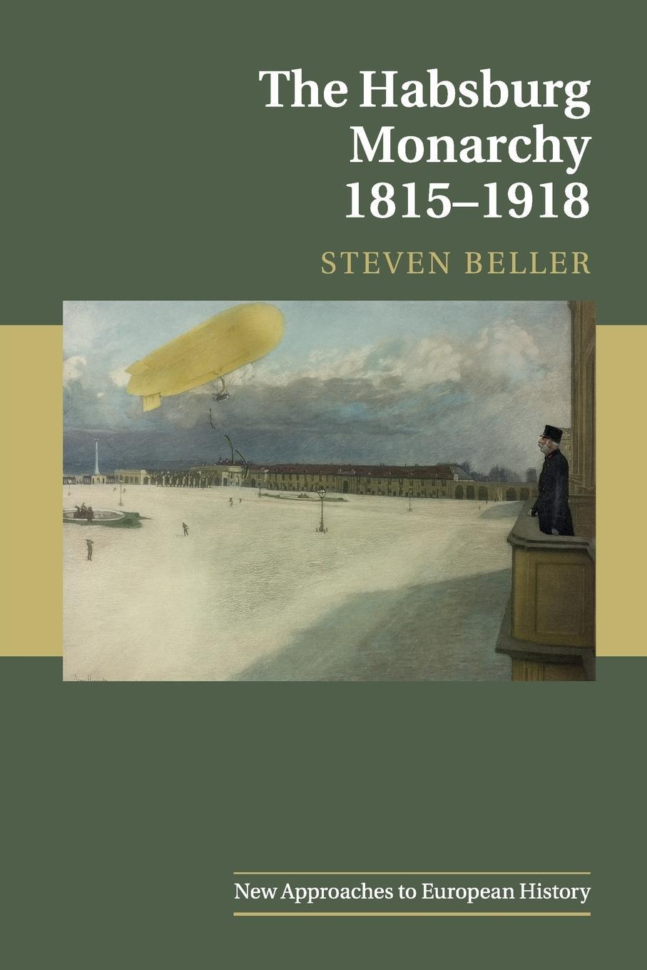 Cover: 9781107464742 | The Habsburg Monarchy 1815-1918 | Steven Beller | Taschenbuch | 2019