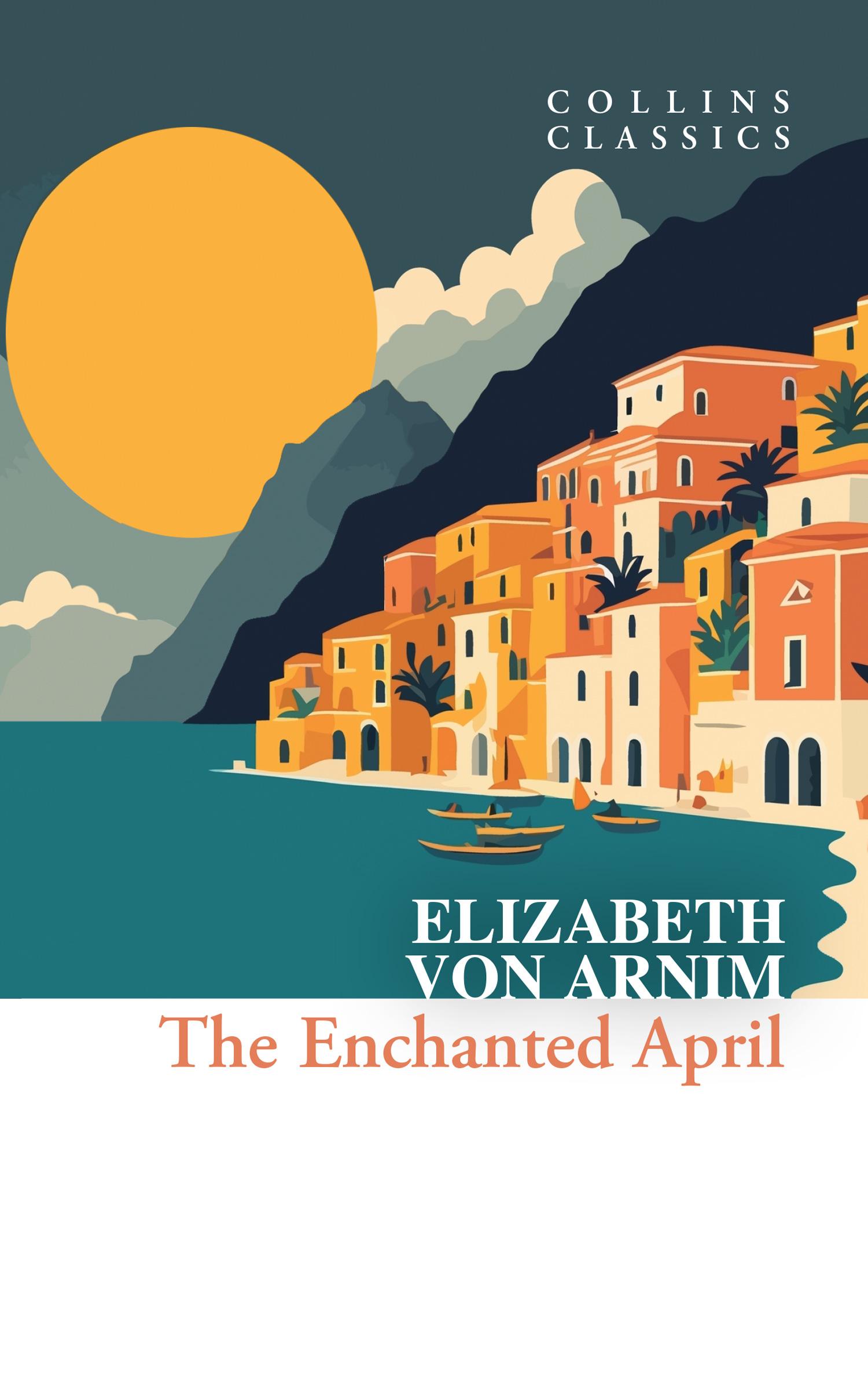 Cover: 9780008663858 | The Enchanted April | Elizabeth von Arnim | Taschenbuch | XIV | 2025