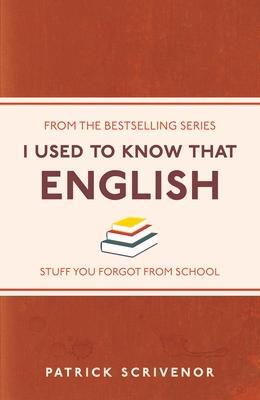 Cover: 9781782432562 | I Used to Know That: English | English | Patrick Scrivenor | Buch