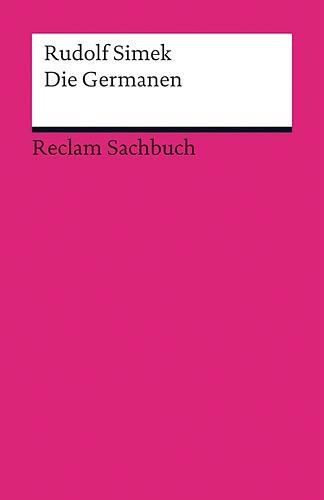 Cover: 9783150187722 | Die Germanen | Rudolf Simek | Taschenbuch | Deutsch | 2011