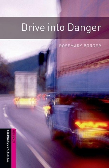 Cover: 9780194234207 | Drive into Danger | Rosemary Border | Taschenbuch | 40 S. | Englisch