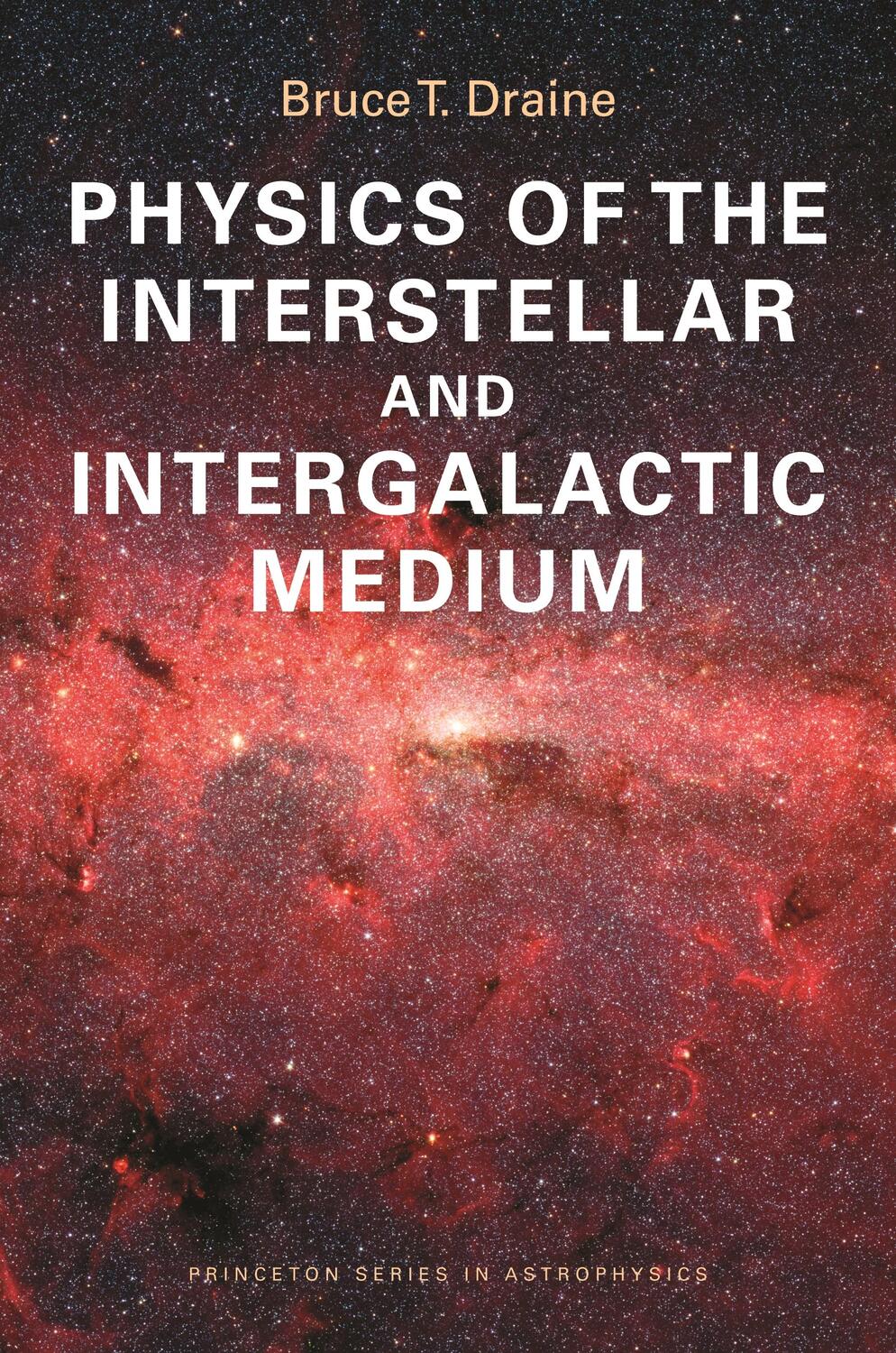 Cover: 9780691122144 | Physics of the Interstellar and Intergalactic Medium | Bruce T. Draine