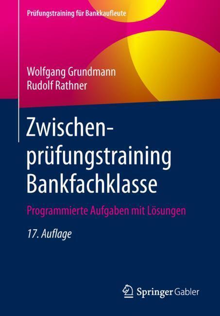 Cover: 9783658260842 | Zwischenprüfungstraining Bankfachklasse | Wolfgang Grundmann (u. a.)