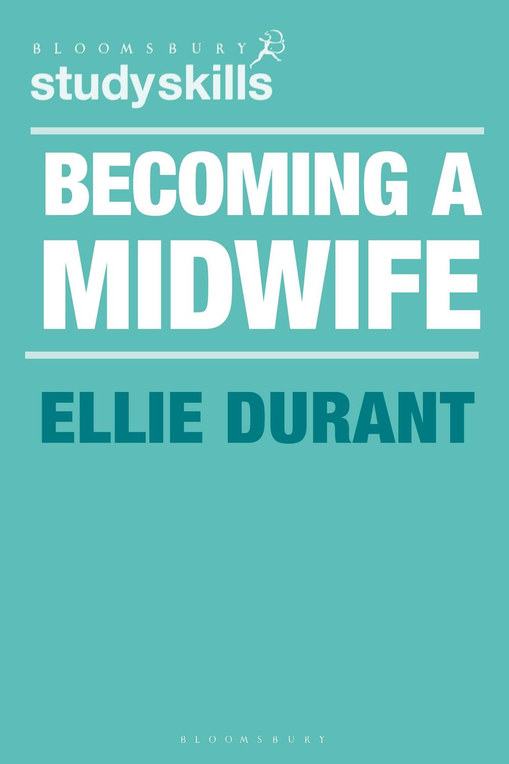Cover: 9781350322332 | Becoming a Midwife | A Student Guide | Ellie Durant | Taschenbuch