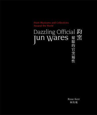 Cover: 9781788841498 | Dazzling Official Jun Wares | Rose Kerr | Buch | Gebunden | Englisch