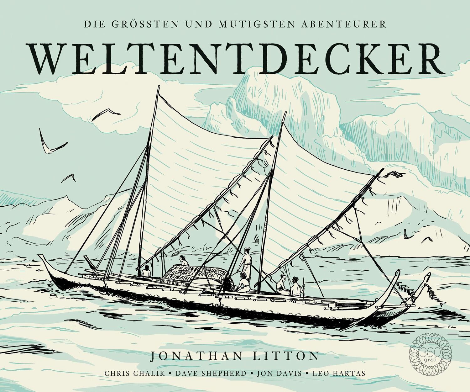 Cover: 9783961850044 | Weltentdecker | Die größten und mutigsten Abenteurer | Jonathan Litton