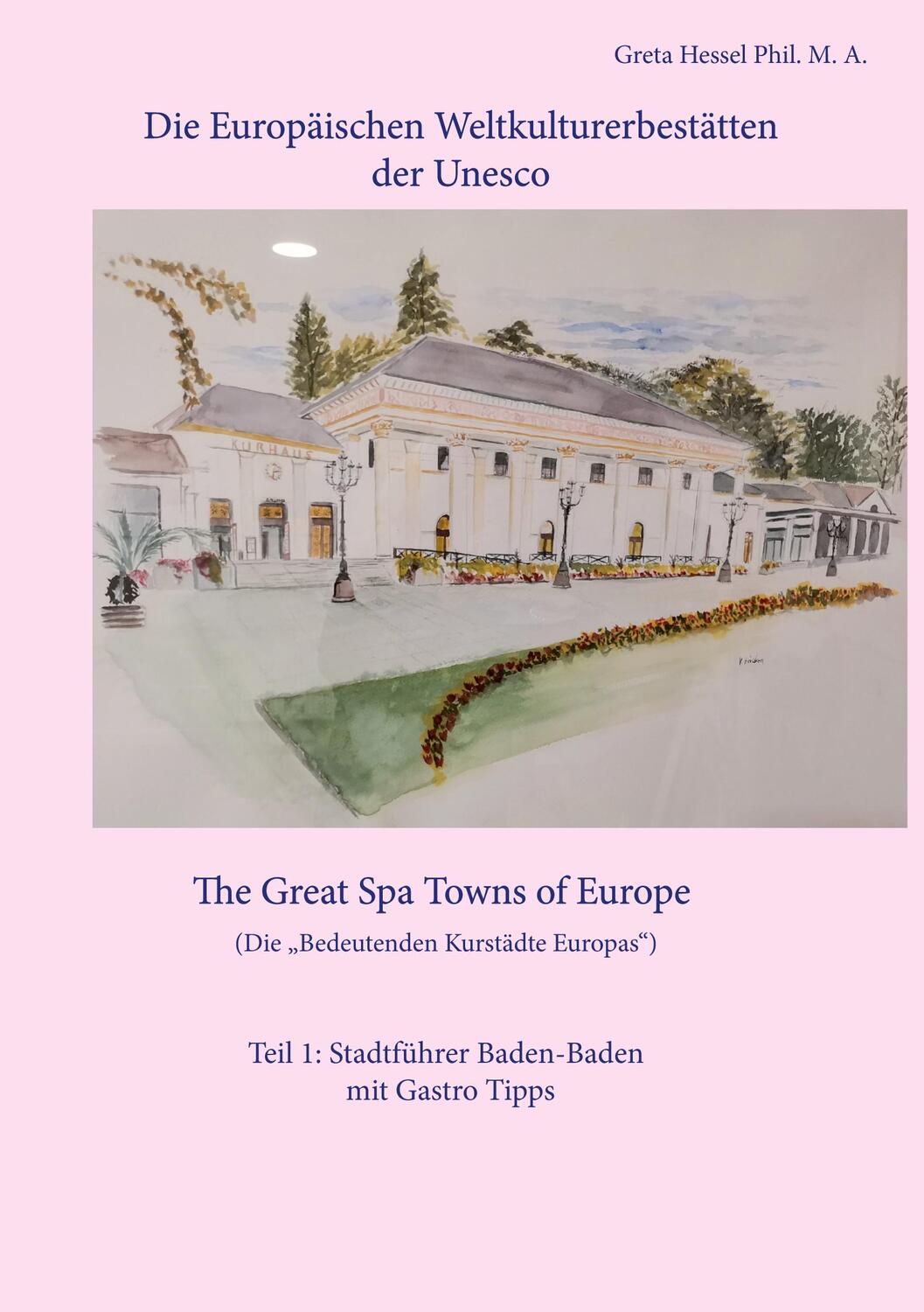 Cover: 9783741291418 | Die Europäischen Weltkulturerbestätten der Unesco. Teil 1: Baden-Baden